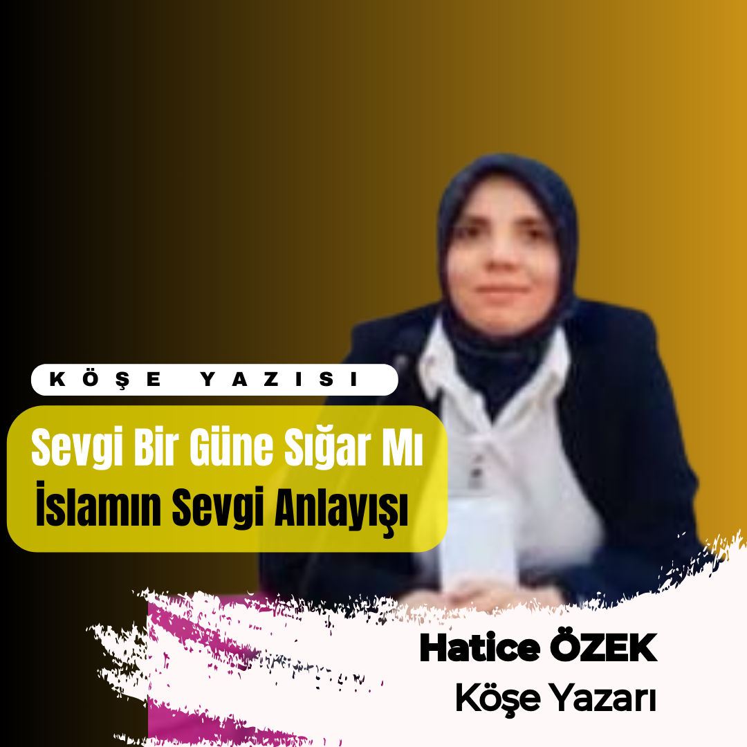 Sevgi Bir Güne Sığar Mı? İslam