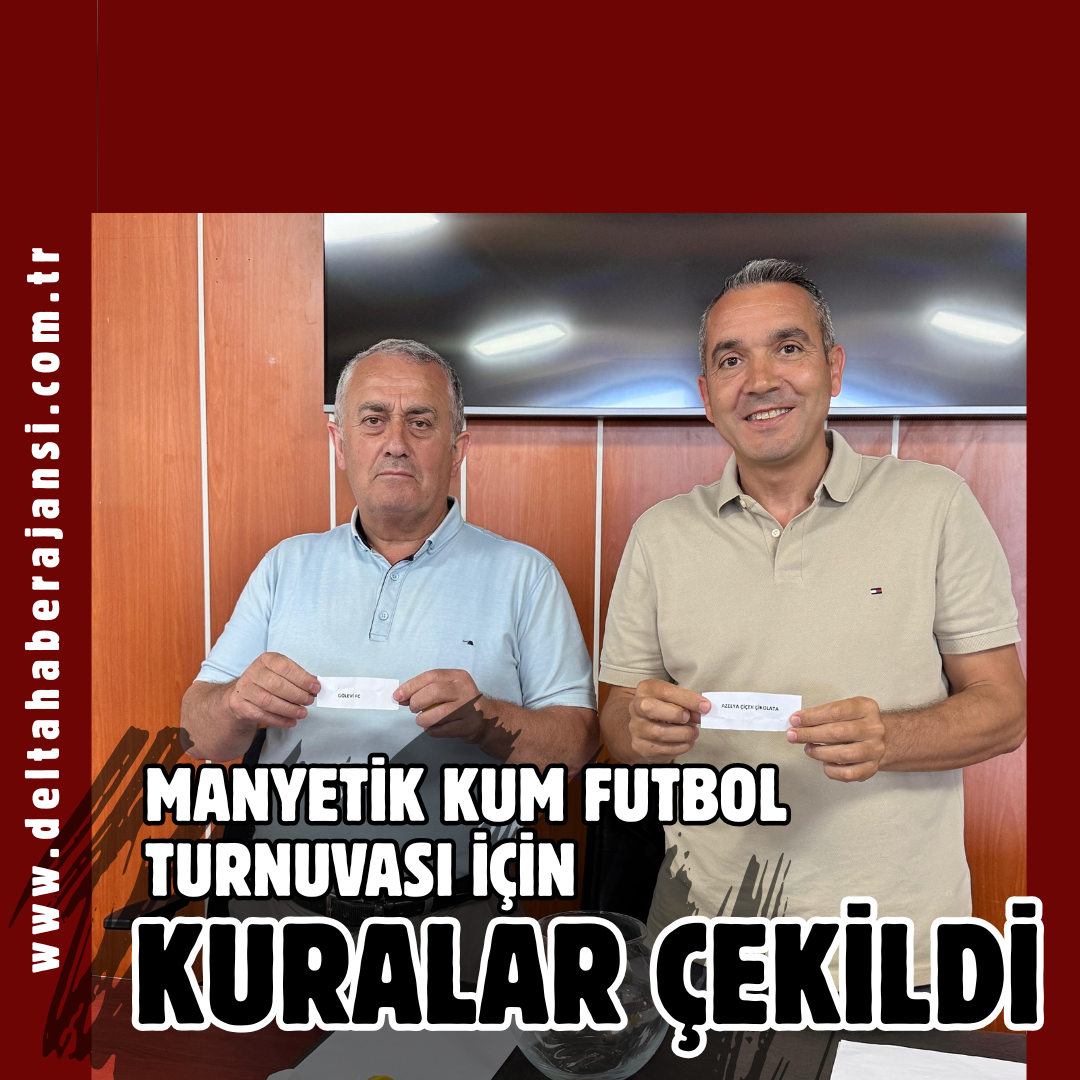 MANYETİK KUM FUTBOL TURNUVASI BAŞLIYOR