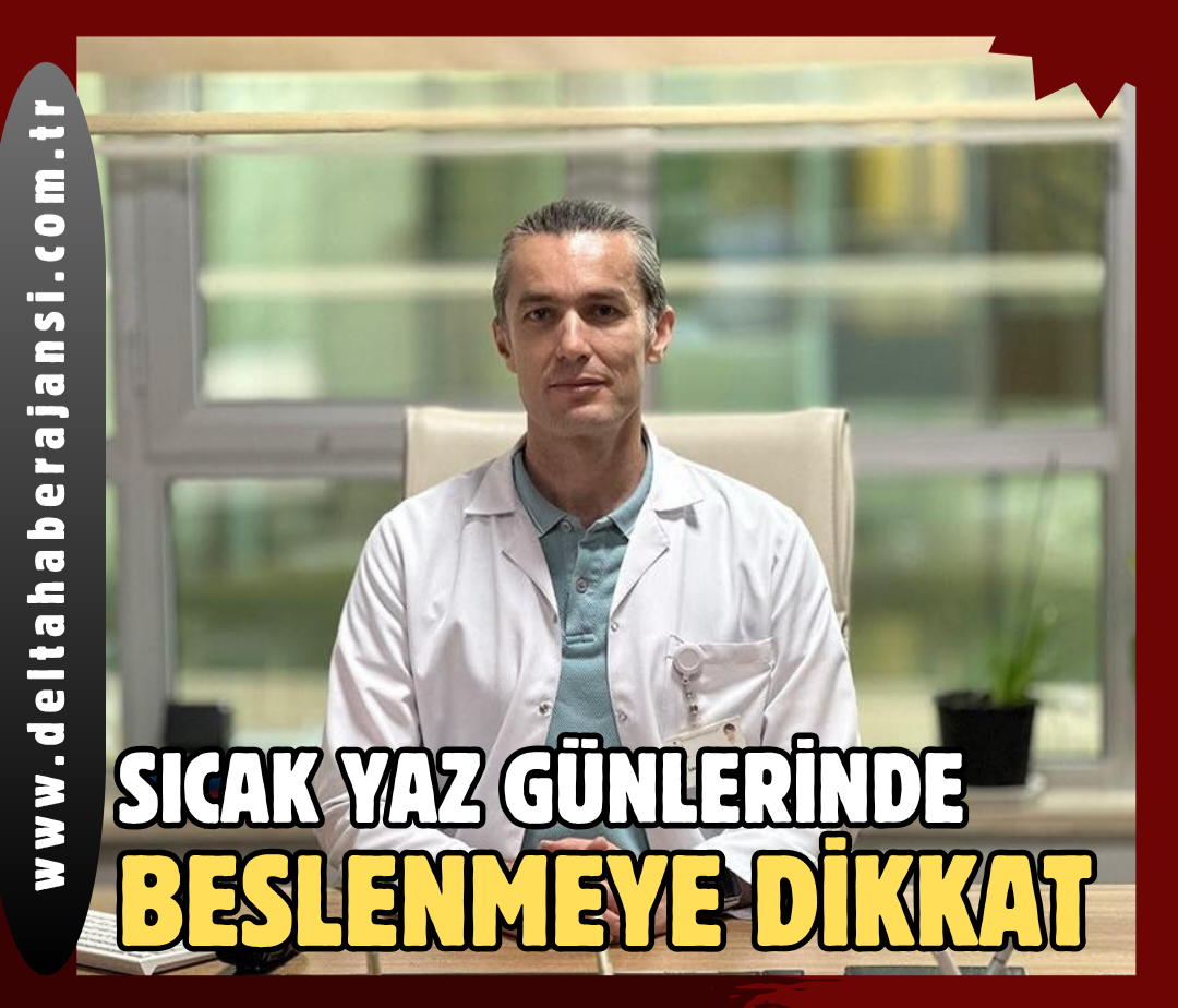 SICAK YAZ GÜNLERİNDE BESLENMEYE DİKKAT