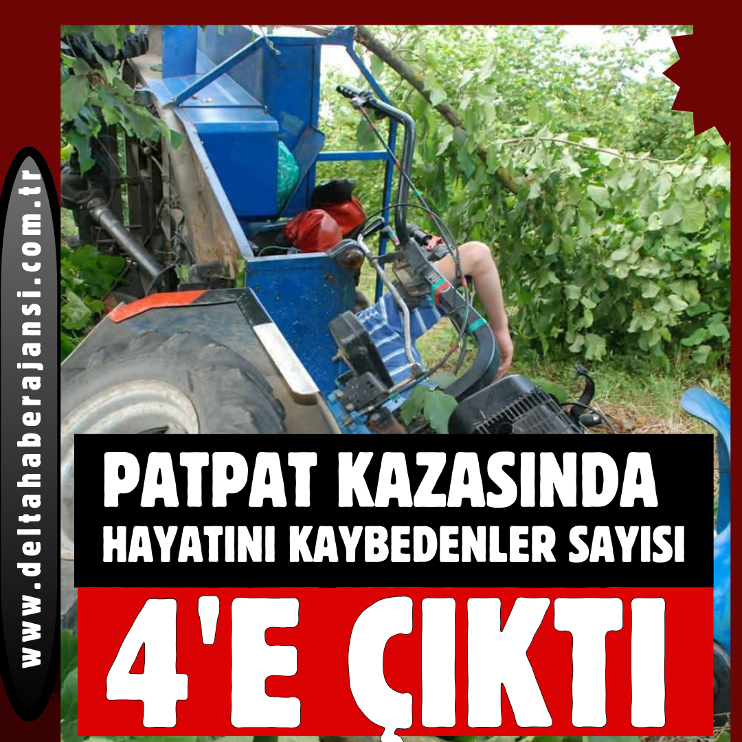 PATPAT KAZASINDA ÖLÜ SAYISI 4