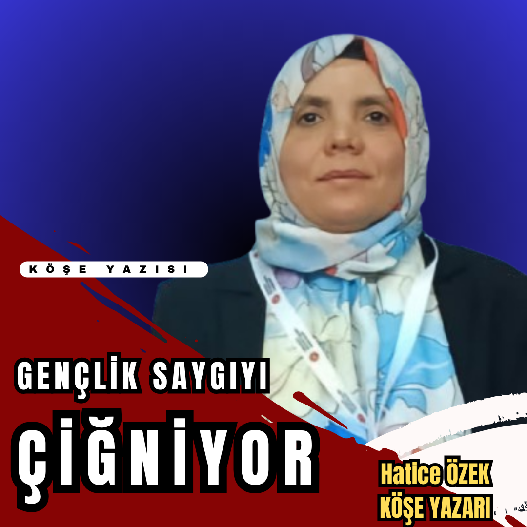 Gençlik Saygıyı Çiğniyor!